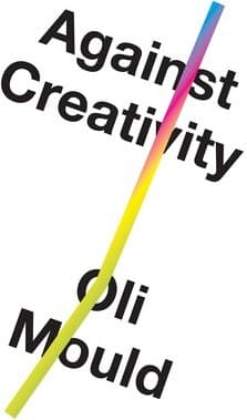 Against Creativity book cover