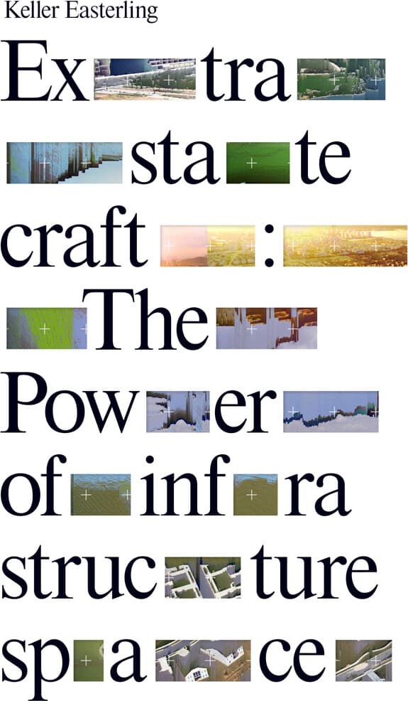 Extrastatecraft: The Power of Infrastructure Space book cover