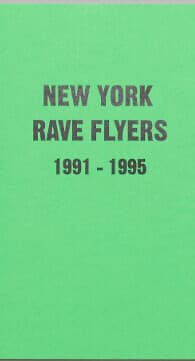 New York Rave Flyers 1991–1995 book cover